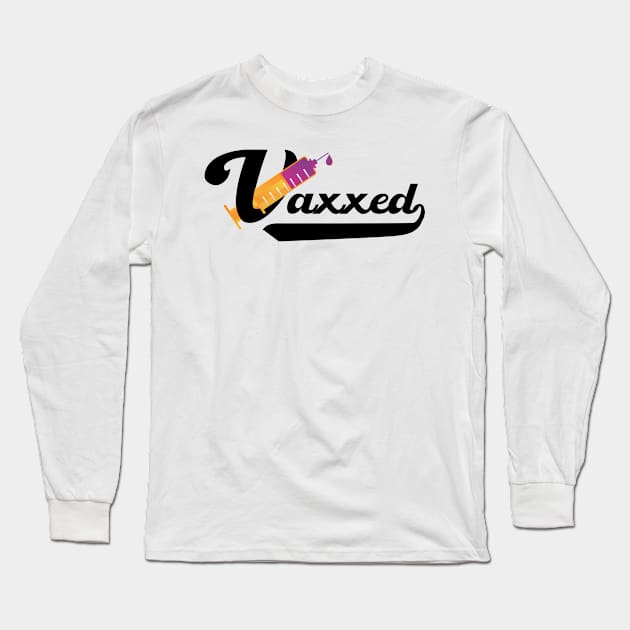 Fully Vaccinated - Vaxxed Long Sleeve T-Shirt by PincGeneral